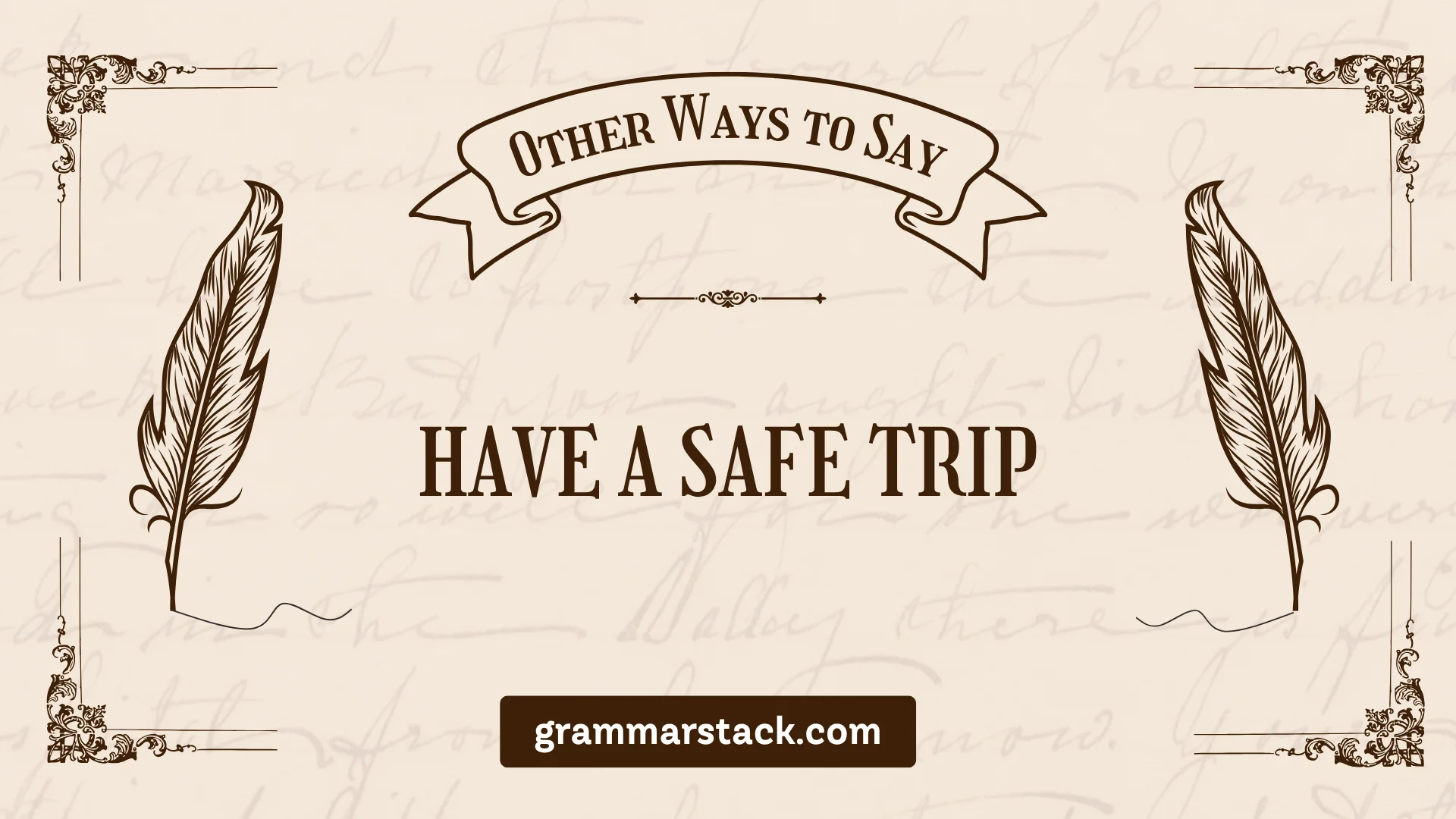 other ways to say have a safe trip