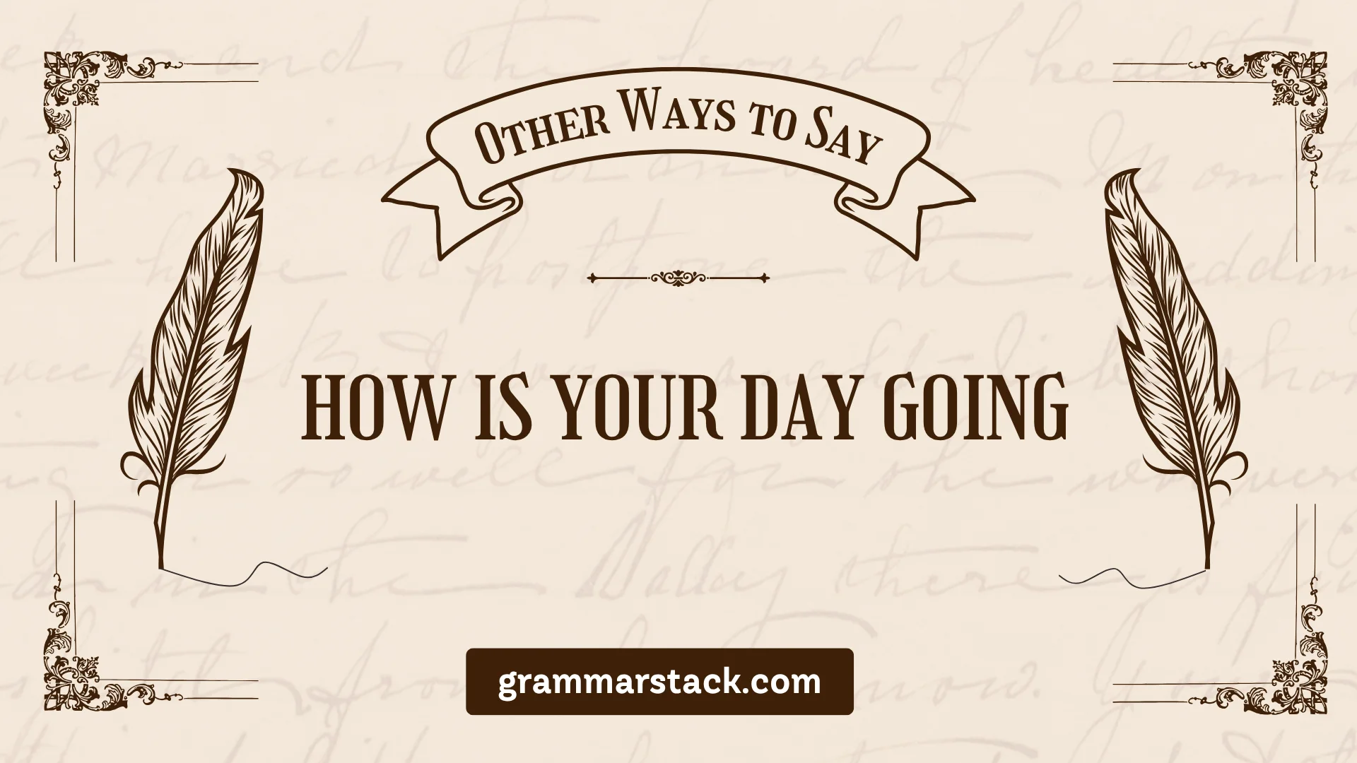 ways to ask how is your day going