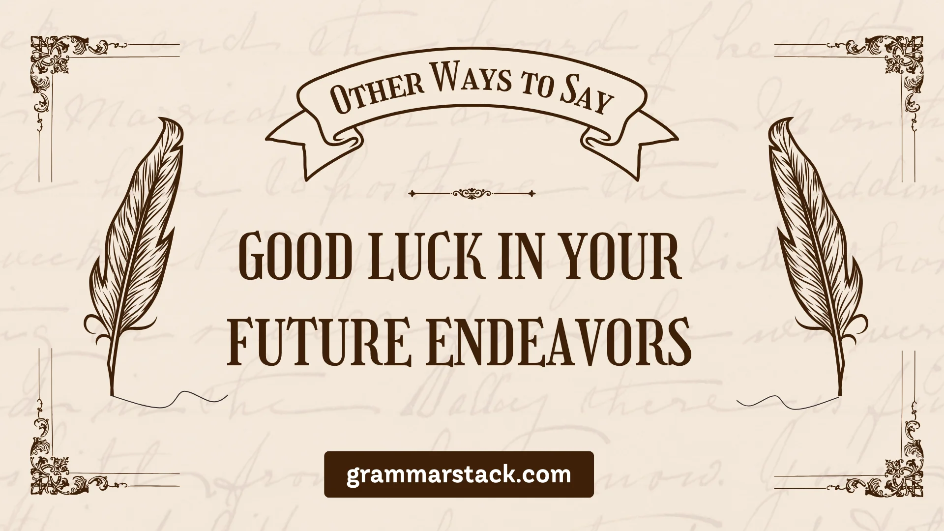 ways to say good luck in your future endeavors