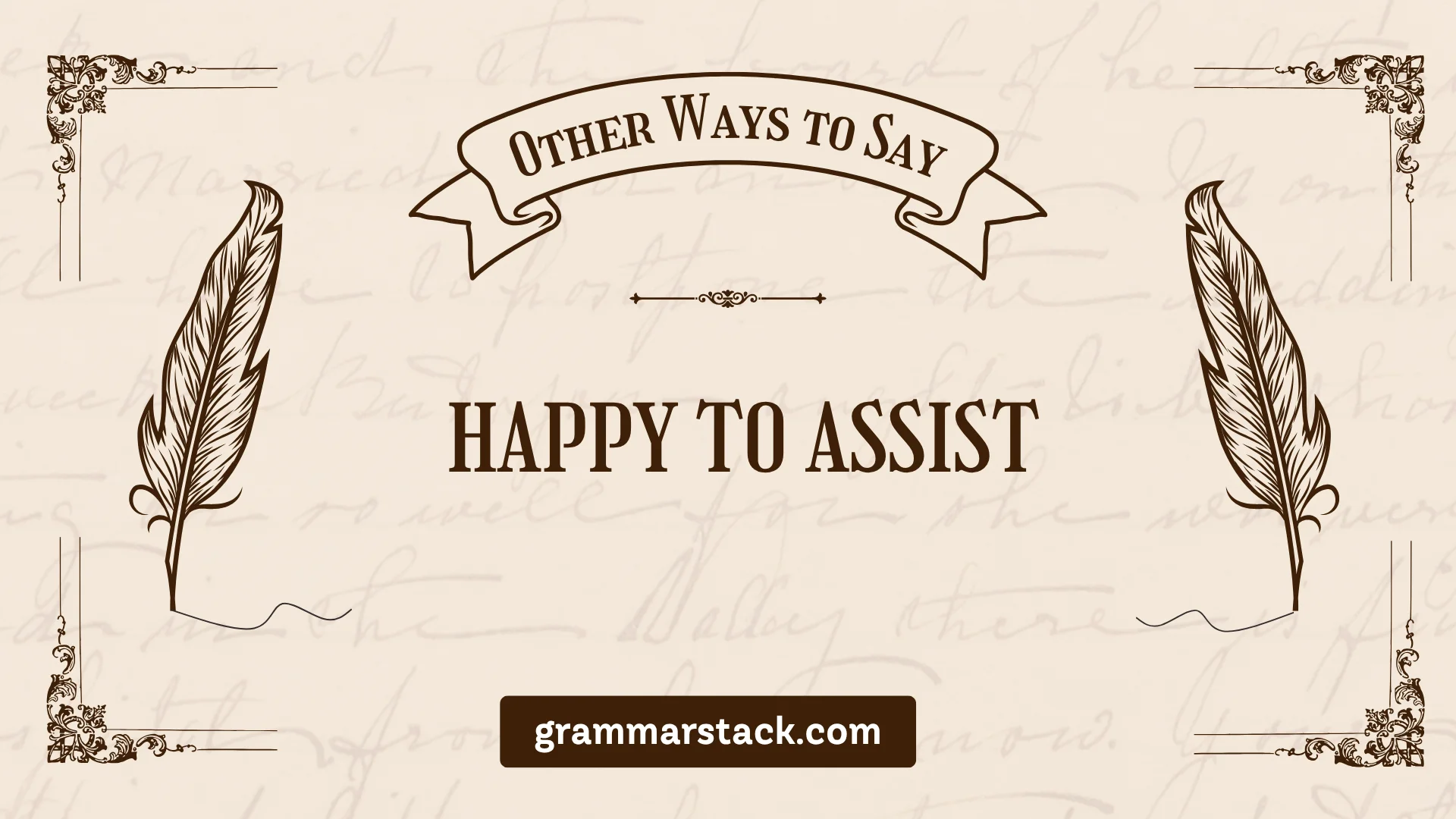 ways to say happy to assist