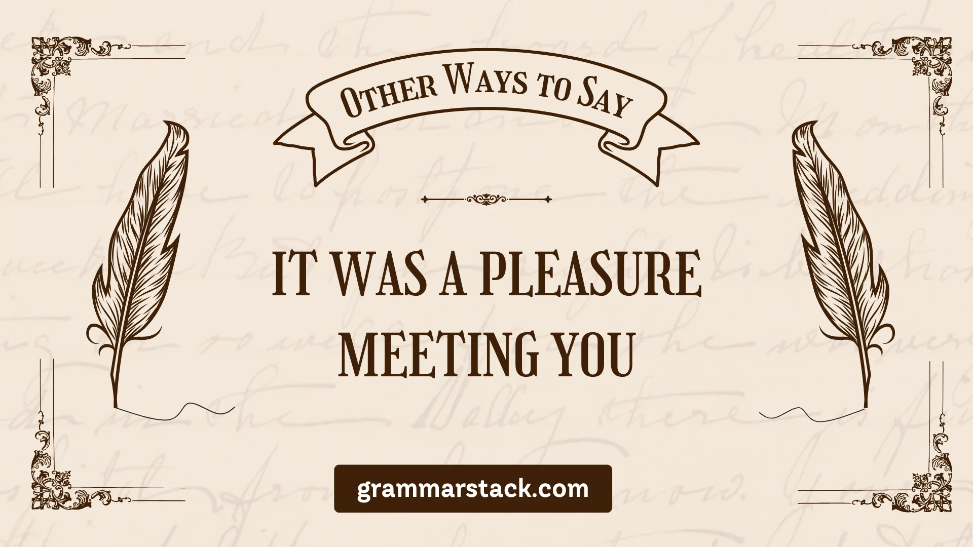 ways to say it was a pleasure meeting you