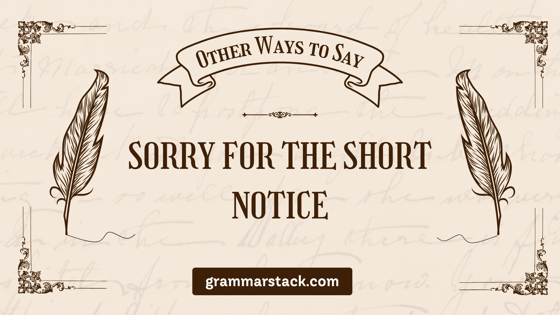 ways to say sorry for the short notice