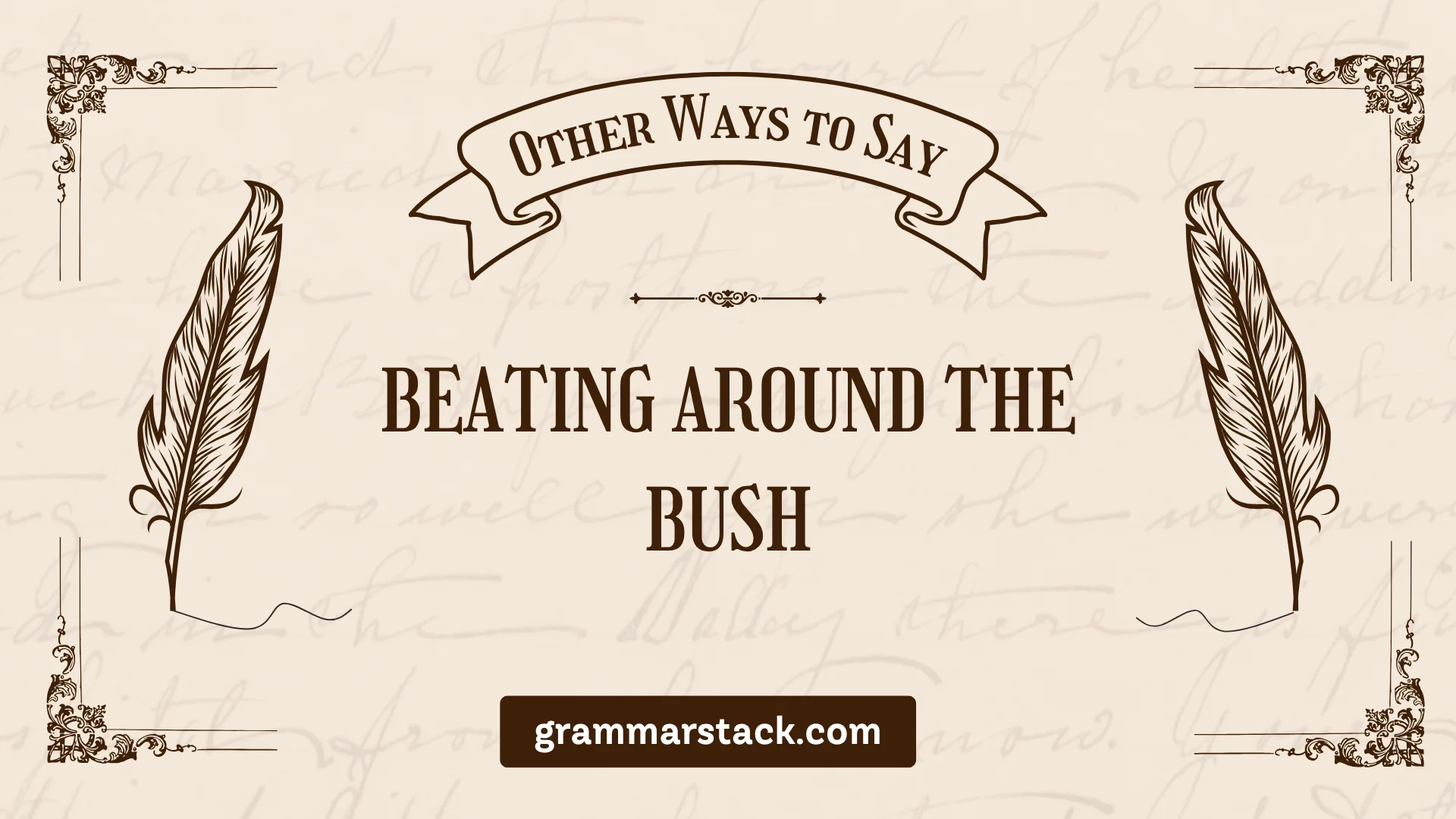 ways to say beating around the bush