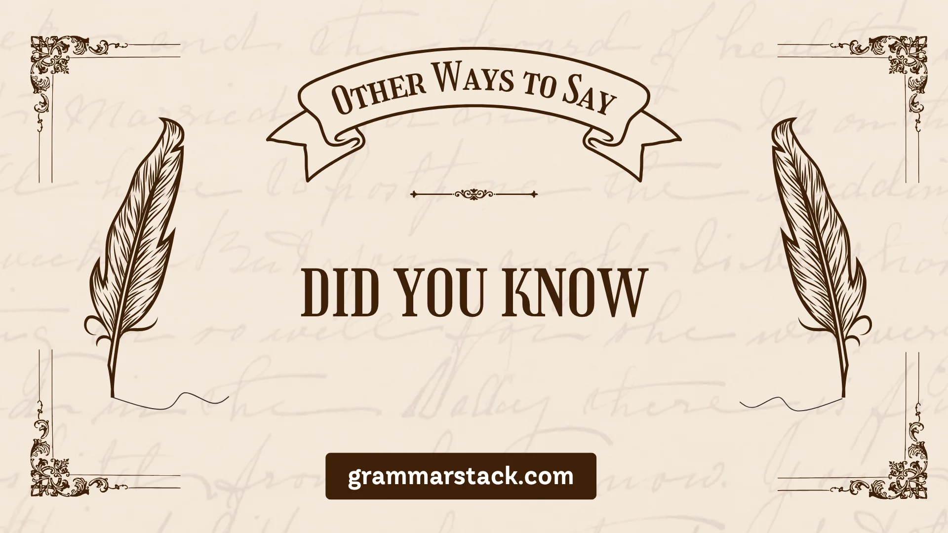 ways to say did you know