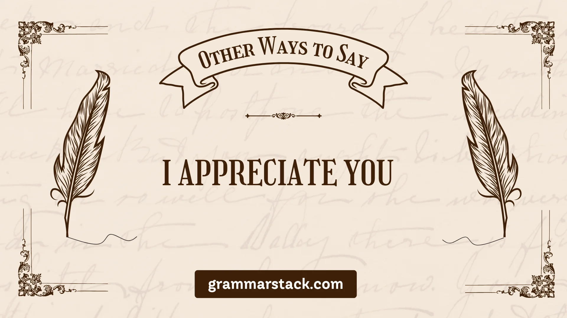 ways to say i appreciate you