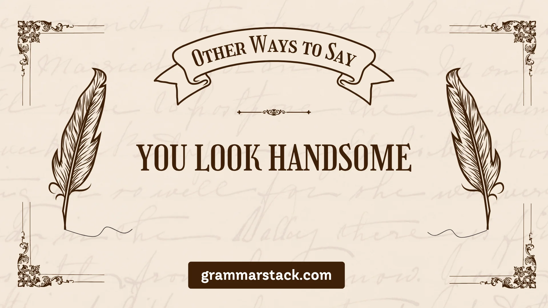 ways to say you look handsome